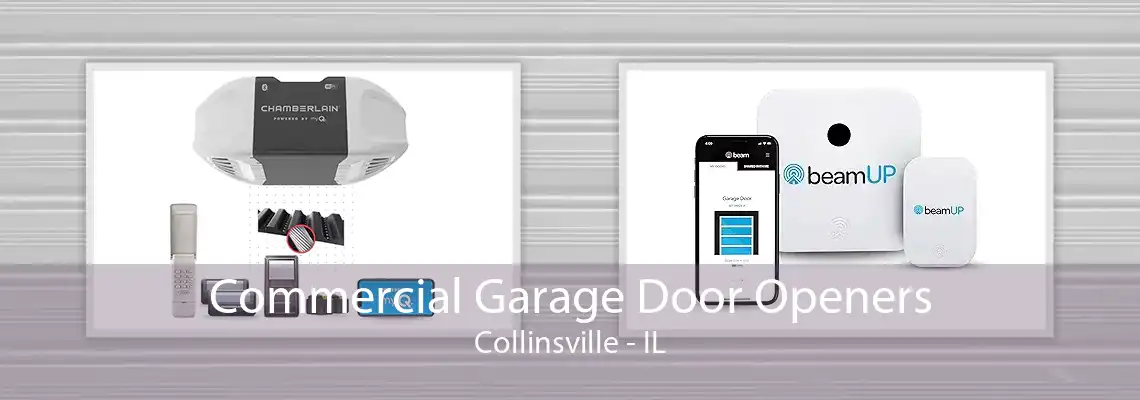 Commercial Garage Door Openers Collinsville - IL