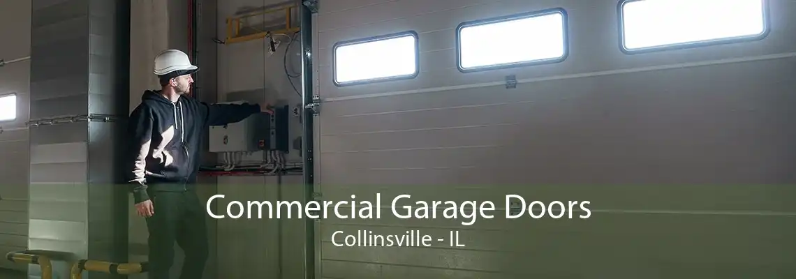 Commercial Garage Doors Collinsville - IL