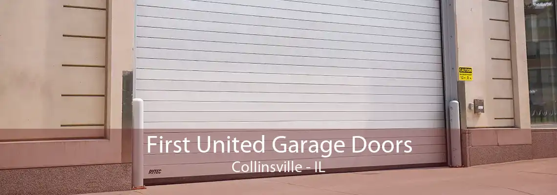 First United Garage Doors Collinsville - IL