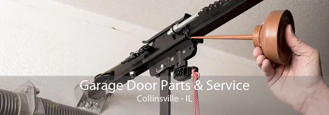 Garage Door Parts & Service Collinsville - IL