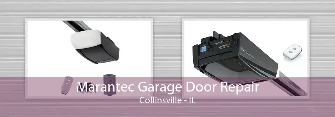 Marantec Garage Door Repair Collinsville - IL