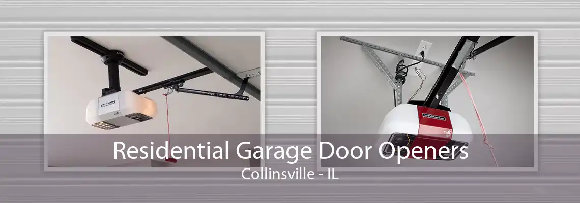 Residential Garage Door Openers Collinsville - IL