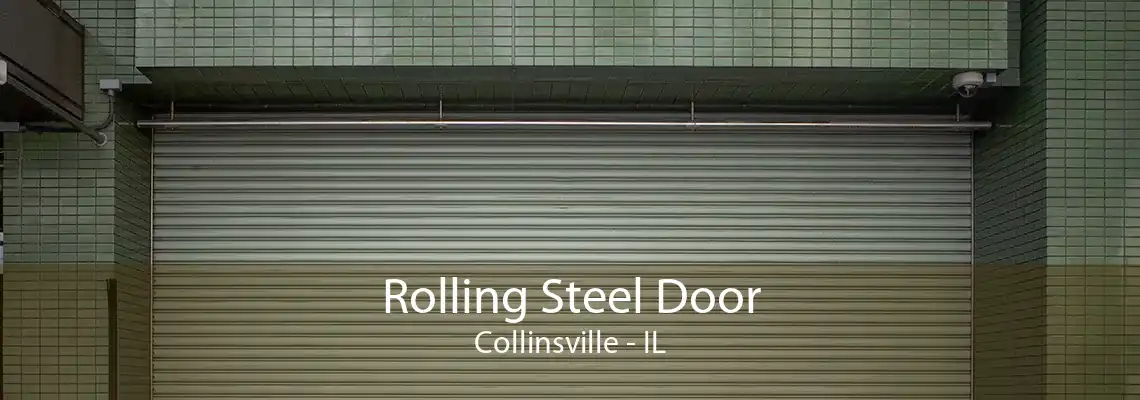 Rolling Steel Door Collinsville - IL