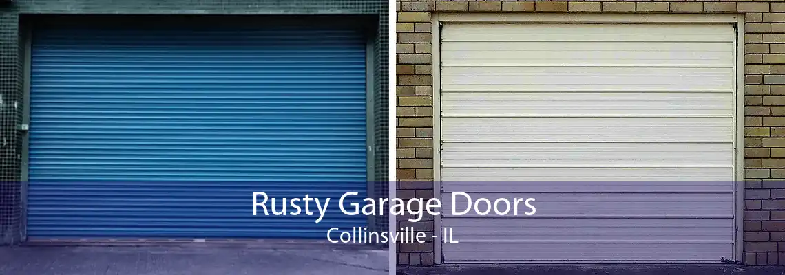 Rusty Garage Doors Collinsville - IL