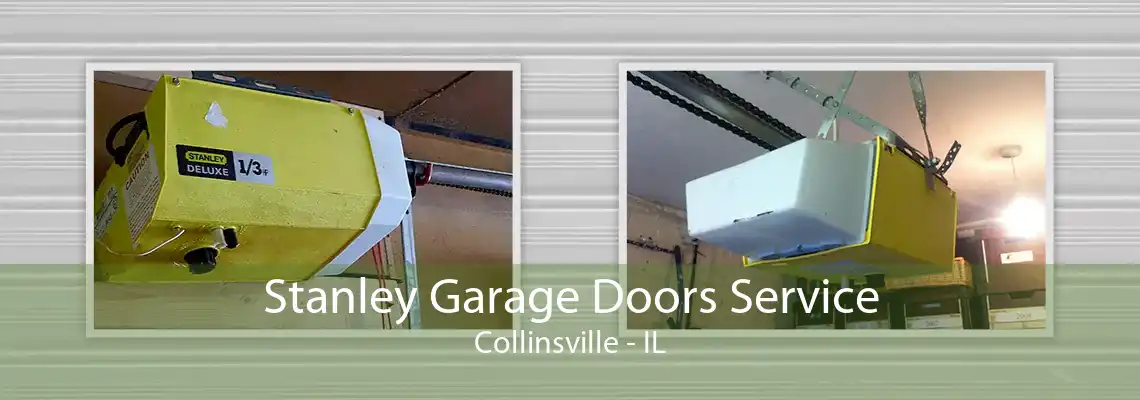 Stanley Garage Doors Service Collinsville - IL