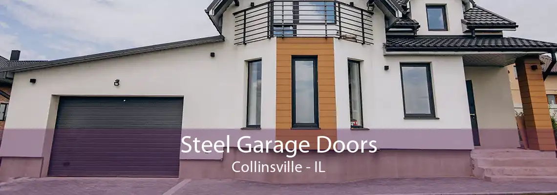 Steel Garage Doors Collinsville - IL